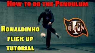 Learn AMAZING Skills 4 RONALDINHO Flick Up  Pendulum  Freestyle Tutorial  10BRA [upl. by Wash]