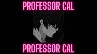 Professor Cal  7 minutes in the closet with Lazz Audios [upl. by Akelahs682]