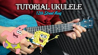 Tutorial Ukulele  SPONGEBOB SQUAREPANTS BACKSOUND  12th Street Rag [upl. by Fontes689]