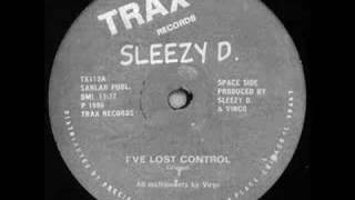 sleezy d  I ve lost control [upl. by Chrissa]