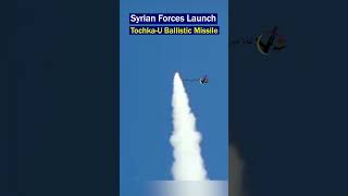 Syrian Forces Unleash the TochkaU Tactical Ballistic Missile [upl. by Yme659]