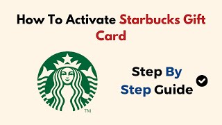 How To Activate Starbucks Gift Card [upl. by Llerrud205]