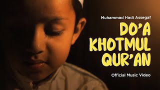 Muhammad Hadi Assegaf  Doa Khotmul Quran Official Music Video [upl. by Hedve]