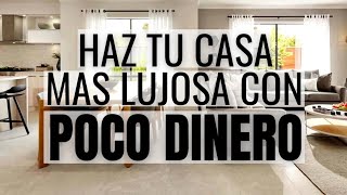 18 IDEAS PARA HACER QUE TU CASA SE VEA MAS LUJOSA 😲  Con Poco Dinero [upl. by Jerroll793]