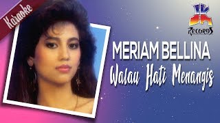 Meriam Bellina  Walau Hati Menangis [upl. by Alracal]