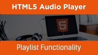 HTML5 Programming Tutorial  Learn HTML5 Audio Player  Playlist Functionality [upl. by Mckenna]