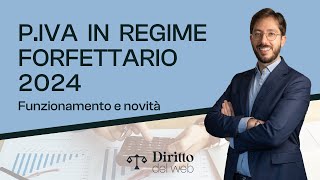 Regime FORFETTARIO 2024 funzionamento e novità [upl. by Zampardi105]