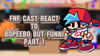 Fnf Cast Reacts To Bopeebo But Funni Part 1 [upl. by Taber]