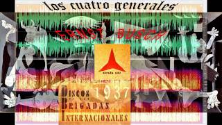 «Los Cuatro Generales» 1937  Discos de las Brigadas Internacionales  Ernst Busch [upl. by Stoecker]