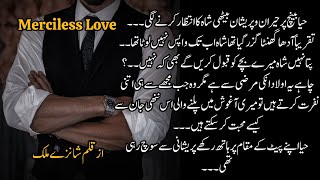 Episode15❤️  Merciless Love By Shanzy Malik  Urdu Romantic Novel [upl. by Yrellav]