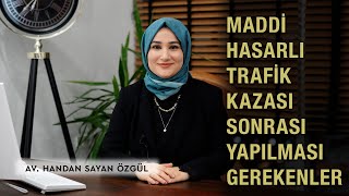 Maddi Hasarlı Trafik Kazası Sonrası Yapılması Gerekenler [upl. by Reames]