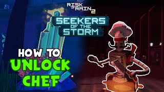 How To UNLOCK CHEF in Risk of Rain 2 Seekers DLC [upl. by Letty365]