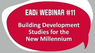 EADI Webinar 11 Building Development Studies for the New Millennium  20190218 [upl. by Pohsib]