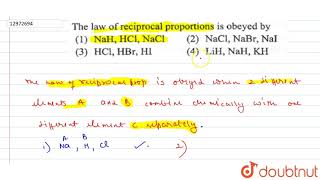 The law reciprocal proportions is obeyed by [upl. by Margette]