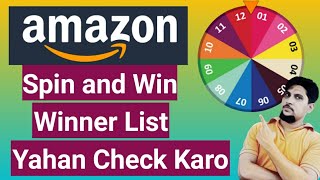 Amazon Spin and Win Winners List Kaise Dekhe  Amazon Spin and Win Announcement [upl. by Cud96]