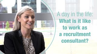 A day in the life What is it like to work as a recruitment consultant [upl. by Anelrad]