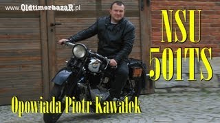 OldtimerbazaR  NSU 501 TS  opowiada Piotr Kawałek [upl. by Fates]