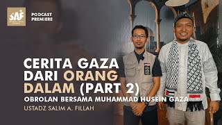 CERITA GAZA DARI ORANG DALAM Part 2  Obrolan Bersama Ust MuhammadHuseinGaza [upl. by Tabb728]