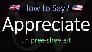 How to Pronounce Appreciate CORRECTLY Meaning amp Pronunciation [upl. by Prevot640]