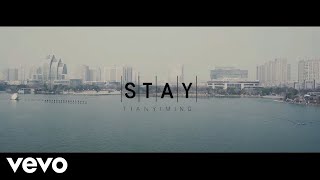 Tian Yiming  Stay Official Video [upl. by Hewett]