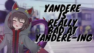 Yandere is really bad at Yandereing  ASMR Ambient Sounds [upl. by Dion]