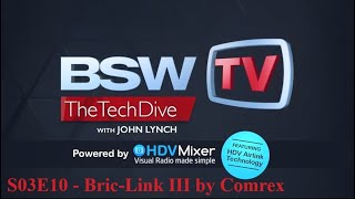 BSW Presents BricLink III by Comrex S03E10 [upl. by Sido]