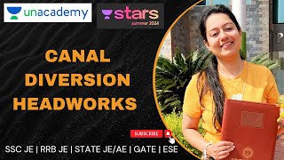 Canal Diversion Headworks  Irrigation Engineering  Unacademy Stars 2024 CEO round  Harshna Verma [upl. by Llorrac]