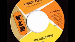 The Headliners  Voodoo Plan [upl. by Ynahpit779]