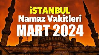 İstanbul Namaz Vakitleri  MART 2024 [upl. by Asiel]