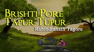 Brishti Pore Tapur Tupur By Rabindranath Tagore  Bengali Poem Recitation  Bangla Kobita Abritti [upl. by Felicidad]