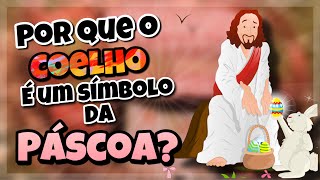 POR QUE O COELHO É UM SÍMBOLO DA PÁSCOA [upl. by Hazen]