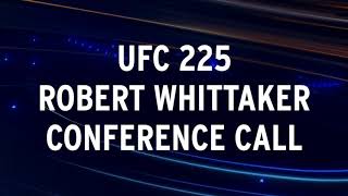 Robert Whittaker Full UFC 225 PreFight Conference Call [upl. by Suiraj764]