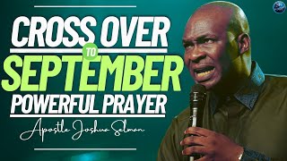 1200AM CrossOver To September 2024 With This Powerful Prayer  Apostle Joshua Selman [upl. by Yendyc]