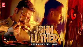 South New Movie 2024 Hindi Dubbed  JOHN LUTHER  New South Movie 2024 Hindi Dubbed Full Movie [upl. by Kahaleel]