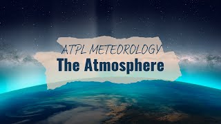 The Atmosphere  CPLATPL Meteorology  DGCA SYLLABUS [upl. by Ielak179]