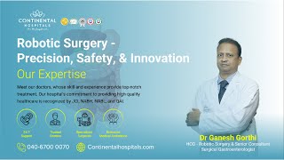 How Robotic Surgery is Changing Patient Care – Explained by Dr Ganesh Gorthi  Continental Hospitals [upl. by Seek]