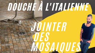 Jointer des mosaïques au sol dans une douche à litalienne [upl. by Nyvar]