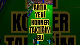 YENİ KORNER TAKTİĞİM efootball efootballmobile keşfet shorts games oyun [upl. by Kutchins]