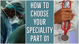 How To Choose Your Specialty or Branch Part 01  NEET PG AIIMS PGI JIPMER NEXT [upl. by Rihat558]