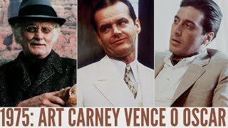 Art Carney supera Al Pacino e Jack Nicholson no Oscar de melhor ator  Histórias do Oscar 24 [upl. by Childers]