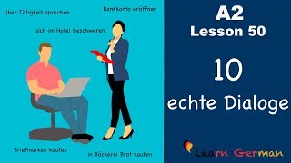 A2  Lesson 50  10 echte Dialoge  10 authentic dialogues  German for beginners [upl. by Refannej]