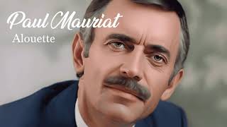 🎶 Paul Mauriat Alouette Поль Мориа Алуетт Любимые Мелодии Best Loved Songs ポール・モーリア・アルエット。 [upl. by Carlynne]