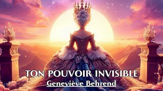 TON POUVOIR INVISIBLE  Geneviève Behrend  LIVRE AUDIO [upl. by Sofia]