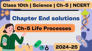 CLASS 10TH NCERT SCIENCE CHAPTER END SOLUTIONS  Life Processes Ch 5  Ncert10th Board 202425 [upl. by Nnylav]