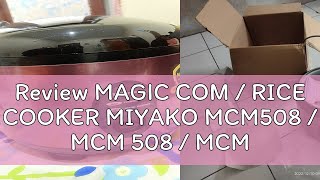 Review MAGIC COM  RICE COOKER MIYAKO MCM508  MCM 508  MCM508 SBC 18 LITER TERMURAH [upl. by Anier]