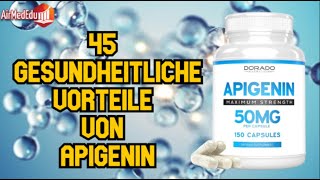 45 gesundheitliche Vorteile von Apigenin [upl. by Crooks720]