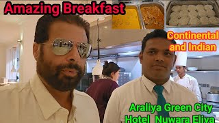 Breakfast Delights at Araliya Green City Hotel  Best Morning Eats in Nuwara Eliyaquot [upl. by Nodarb]