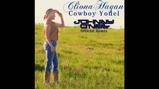 Cliona Hagan  Cowboy Yodel Johnny ONeill Remix [upl. by Aivatnuhs]