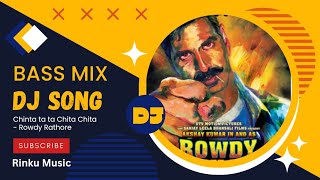 Chinta Ta Ta Chita Chita  Rowdy Rathore Dj song New Hindi Dj Songs Bass Mix Dance Mix 🔥 [upl. by Balsam]