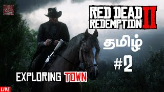 A Exploring Town Rdr 2 Ep  2 Live tamil  Red Dead Redemption 2 PC Gameplay  TK PlayZ  தமிழ் [upl. by Ahsenar955]